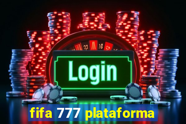 fifa 777 plataforma